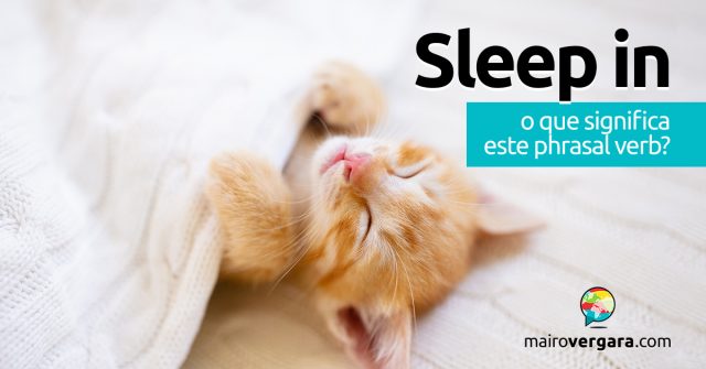 Sleep In │ O que significa este phrasal verb?