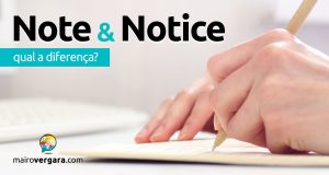 Qual a diferença entre Note e Notice?
