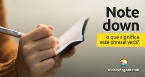 Note Down | O que significa este phrasal verb?