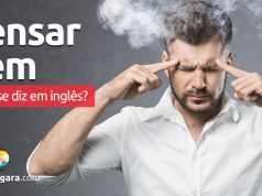 Como se diz "Pensar Bem" em inglês?