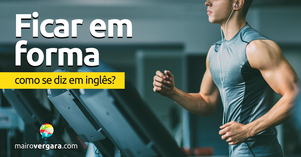 Ficar: como se diz ficar em inglês? A explicação definitiva