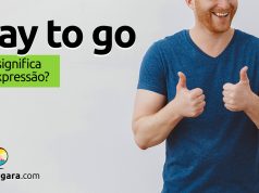 Way To Go | O que significa esta expressão
