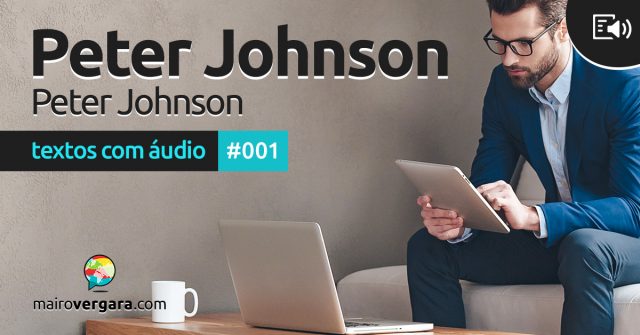 Textos Com Áudio #001 | Peter Johnson