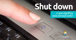 Shut Down | O que significa este phrasal verb?