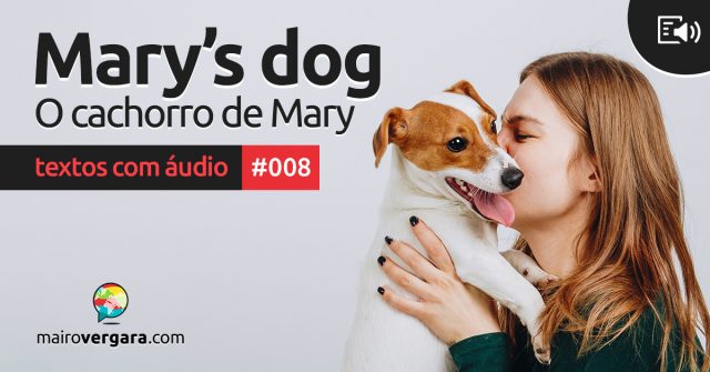 Textos Com Áudio #008 | Mary’s dog