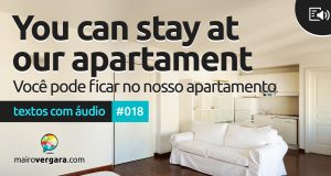 Textos Com Áudio #018 | You can stay at our apartment