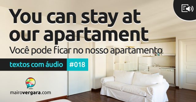 Textos Com Áudio #018 | You can stay at our apartment