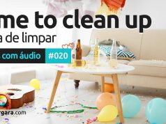 Textos Com Áudio #020 | Time to clean up!