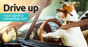 Drive Up | O que significa este phrasal verb?