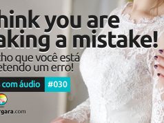 Textos Com Áudio #030 | I think you are making a mistake!