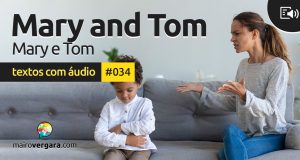 Textos Com Áudio #034 | Mary and Tom