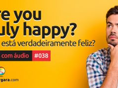 Textos Com Áudio #038 | Are you truly happy?