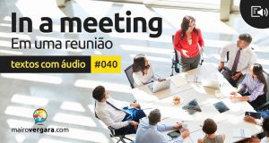 Textos Com Áudio #040 | In a meeting