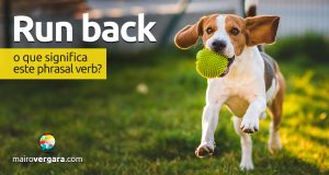 Run Back | O que significa este phrasal verb?