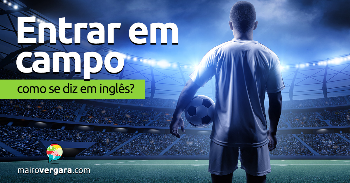 World Cup! Vamos praticar Inglês com futebol