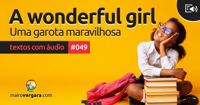 Textos Com Áudio #049 | A wonderful girl