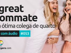Textos Com Áudio #053 | A great roommate