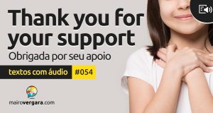 Textos Com Áudio #054 | Thank you for your support