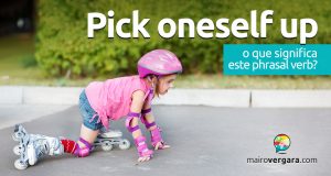 Pick Oneself Up | O que significa este phrasal verb?