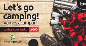 Textos Com Áudio #060 | Let’s go camping!
