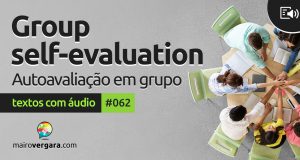 Textos Com Áudio #062 | Group self-evaluation