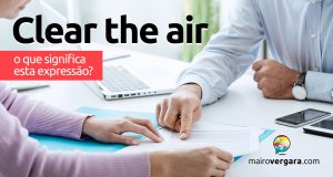 Clear The Air | O que significa esta expressão?