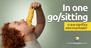 In One Go/Sitting│O que significa esta expressão?