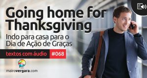 Textos Com Áudio #068 | Going home for Thanksgiving