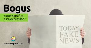 Bogus | O que significa esta expressão?