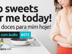 Textos Com Áudio #075 | No sweets for me today! Textos Com Áudio #075 | No sweets for me today!