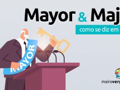 Qual a diferença entre Mayor e Major?