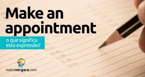 Make An Appointment | O que significa esta expressão?