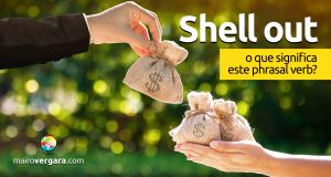 Shell Out │ O que significa este phrasal verb?