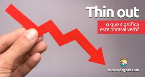 Thin Out │ O que significa este phrasal verb?