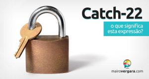 Catch-22 │ O que significa esta expressão?