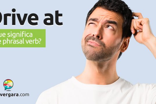 Drive At │ O que significa este phrasal verb?
