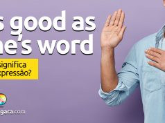 As Good As One's Word | O que significa esta expressão?