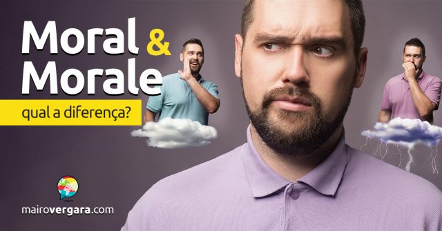 Qual é a diferença entre Moral e Morale?