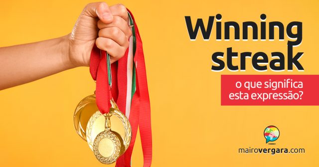 Winning Streak | O que significa esta expressão?