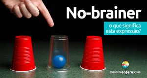 No-Brainer | O que significa esta expressão?