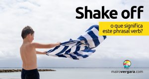 Shake Off | O que significa este phrasal verb?