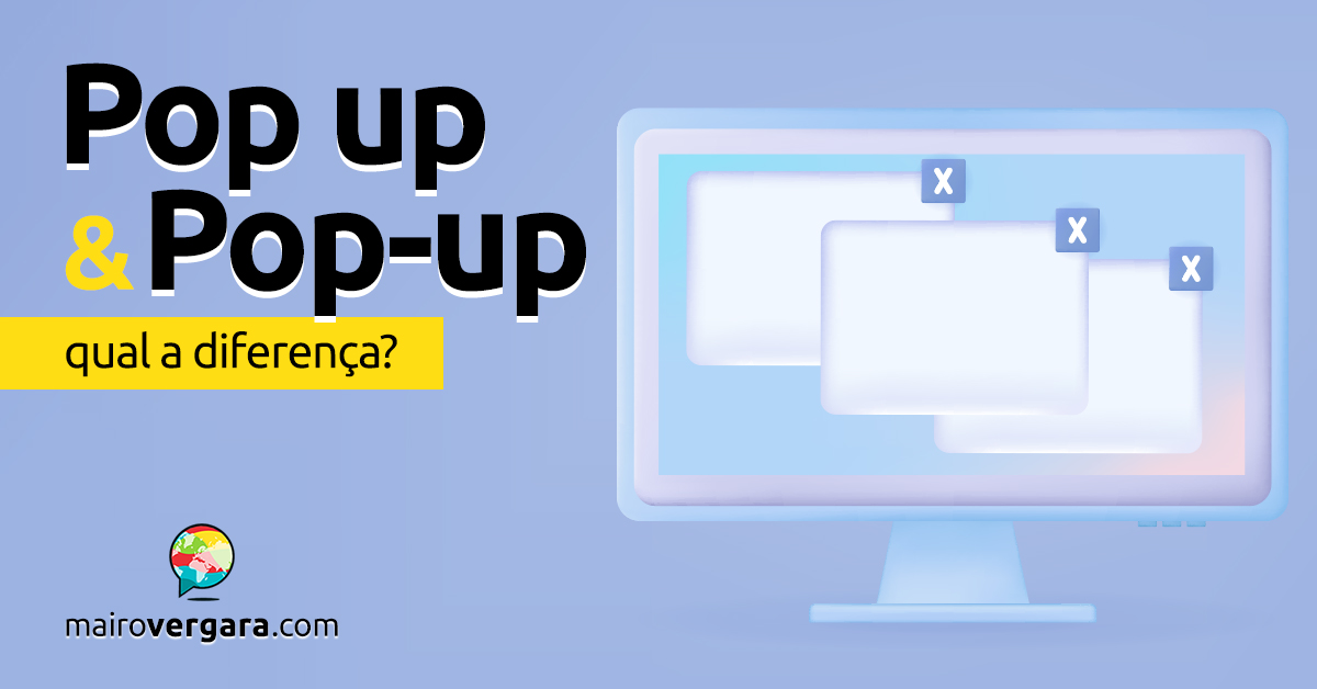 Qual a diferença entre Pop Up e Pop-Up? - Mairo Vergara