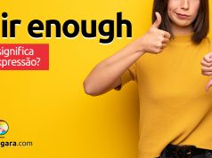 Fair Enough | O que significa esta expressão?