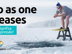 Do As One Pleases | O que significa esta expressão?