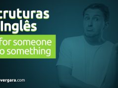 Estruturas do inglês: It Is For Someone To Do Something