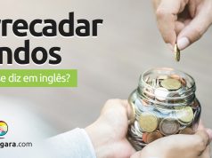 Como se diz “Arrecadar Fundos” em inglês?