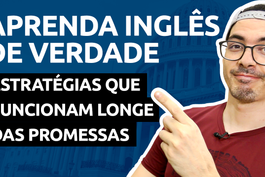 Aprenda Inglês de Verdade: Estratégias que Funcionam Longe das Promessas