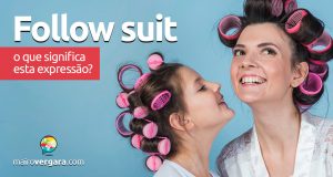 Follow Suit | O que significa esta expressão?
