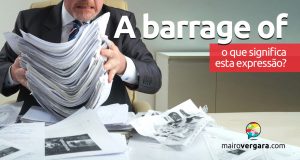 A Barrage Of | O que significa esta expressão?
