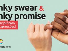 Pinky Swear e Pinky Promise | O que significam estas expressões?